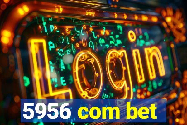 5956 com bet